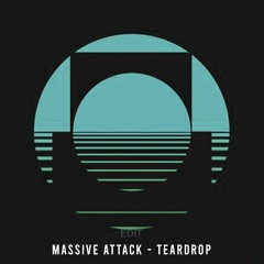 massive attack - teardrop (slowed edit)