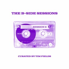 The B-Side Sessions #006 "Feels Like Summer...Again"
