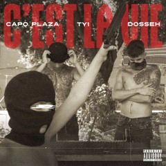 C'EST LA VIE (feat. Capo Plaza & Dosseh)