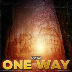 ONE WAY - FT. Young Prophet Isaiah