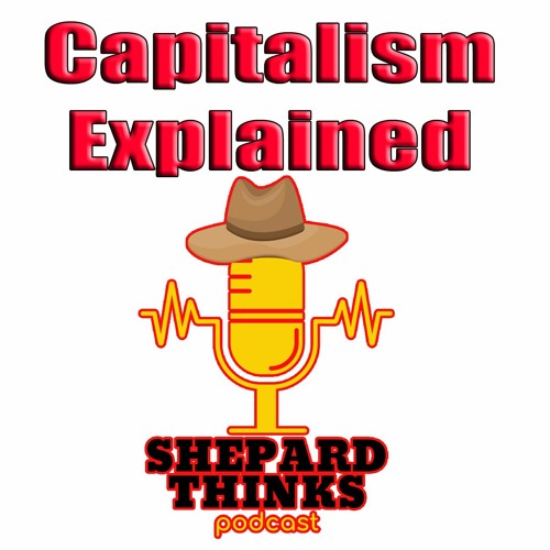 Capitalism Explained In A Kind And Simple Style