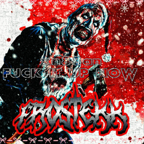 xn88ax - Fuck it up now (frostekk remix) (extended version) FREE DOWNLOAD