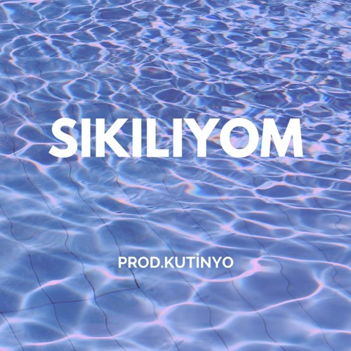 S I K I L I Y O M (prod.kutinyo)