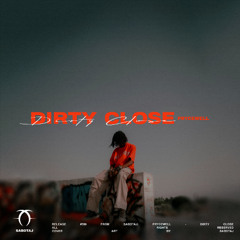 Dirty Close