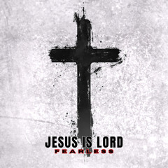 Jesus is Lord