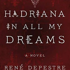 ACCESS EBOOK EPUB KINDLE PDF Hadriana in All My Dreams by  René Depestre,Kaiama L. Gl