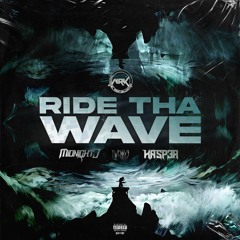 Midnight-J & Kasper - Ride Tha Wave Ft. Twenny3 (N.R.K Official Anthem)