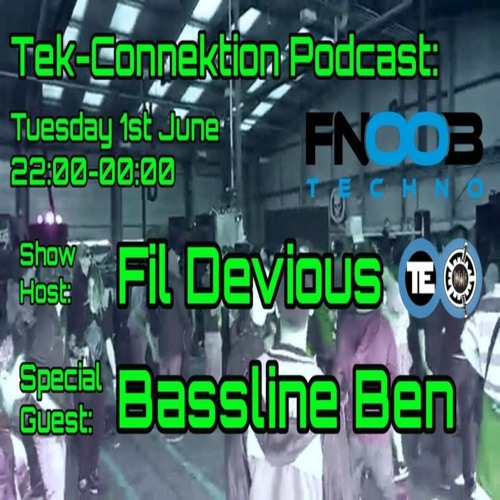 Fil Devious - Fnoob Tek Connektion Podcast June 2021