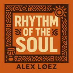 RHYTHM OF THE SOUL