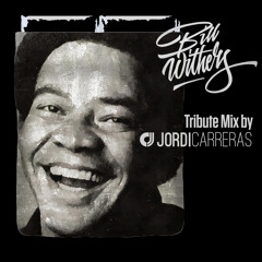 JORDI CARRERAS - Tribute Mix to Bill Withers.