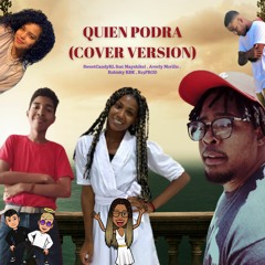 Quien Podra (Cover Version) - SweetCandyRL feat Mayshikel , Rubinsky RBK , Averly Morillo , R13prod