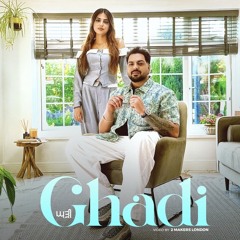 Ghadi - Pardeep Sran