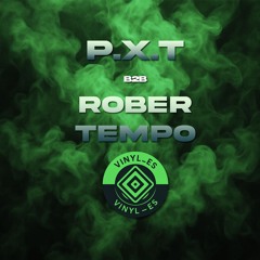 P.x.T B2B Rober Tempo / VINYL_ES - MARCH 21/2025