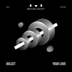 Dulcet - Your Love (Radio Edit)