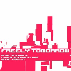 【Miki】Freely Tomorrow【VOCALOIDカバー】