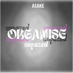 Asake - Organise (unfazed remix)