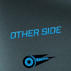 Other side , makina