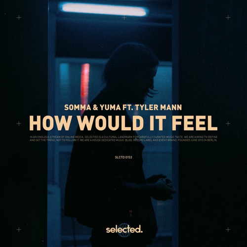 SOMMA & yuma. ft. Tyler Mann - How Would It Feel