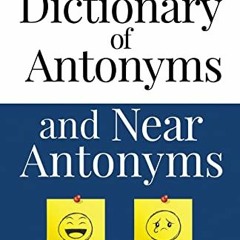 [Read] KINDLE 📭 Dictionary of Antonyms and Near Antonyms by  Dr. Regy Joseph EBOOK E