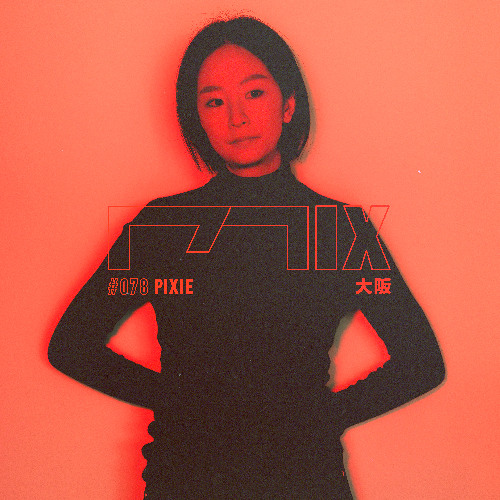 MIX078 - Pixie (大阪)