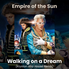 Walking on a Dream (Krystan Afro Remix) PITCHED *Free DOWNLOAD*