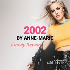 Anne Marie - 2002 (Junkey Rework)