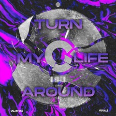 Turn My Life Around (Prod. Triheart)