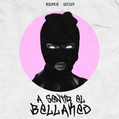 Roozkid x SotGef - A Sentir El Bellakeo