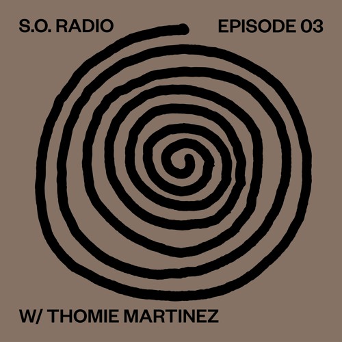 SPIRITUAL OBJECTS RADIO EPISODE 03 W/ THOMIE MARTINEZ