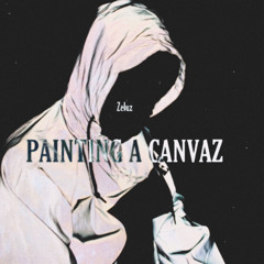 Zeluz - PAINTING A CANVAZ (Prod. Nvision)