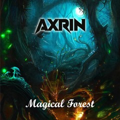 Axrin- Magical Forest