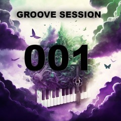 GROOVE SESSION - Podcast 001 - Live Good Old Raoul