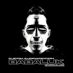 DJIcon_Audioadicción - Babaluk (Short Mix)