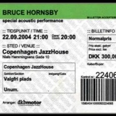 Bruce Hornsby - The End Of Innocence (Don Henley) @ Jazzhouse, DK - 2004-09-22