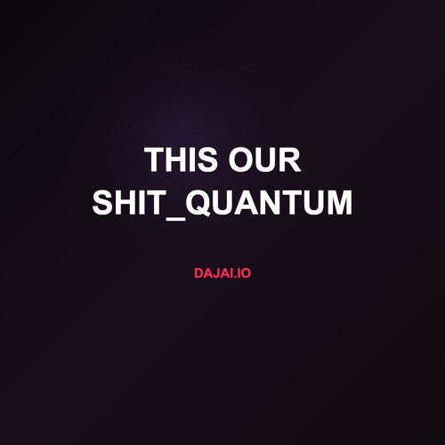 This Our Shit_quantum