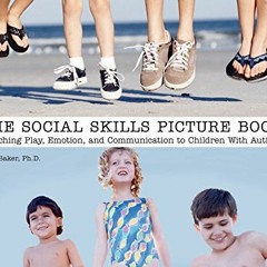 [GET] [PDF EBOOK EPUB KINDLE] The Social Skills Picture Book Teaching play, emotion,