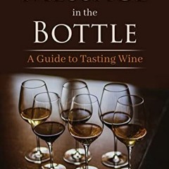 [VIEW] EPUB 📭 Message in the Bottle: A Guide for Tasting Wine by  Tim Gaiser [PDF EB