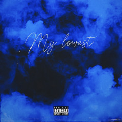 My Lowest (Prod. B.young)