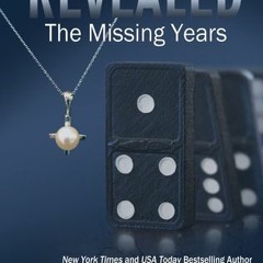 E-reader: Revealed: The Missing Years by Aleatha Romig