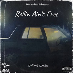 Rollin Ain't Free