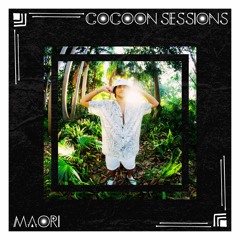 Maori Present Cocoon Sessions #010