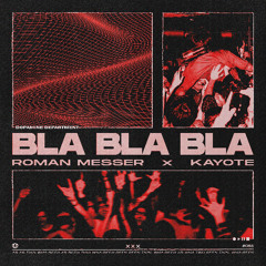 Roman Messer, Kayote - Bla Bla Bla (Extended Mix)