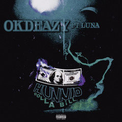 Hunnid Dolla Bill Ft. LUNA (prod. Kaaj)