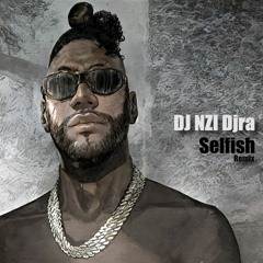 DJ NZI Djra - Selfish - Future feat Rihanna - Remix Kizomba Douceur