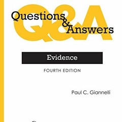 VIEW PDF 📫 Questions & Answers: Evidence, Fourth Edition by  Paul C. Giannelli EBOOK