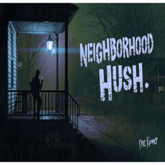Neighborhood  Hush