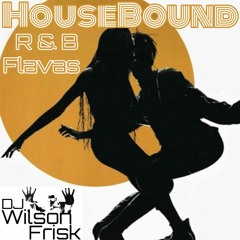 HouseBound - R & B Flavas