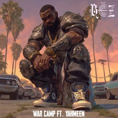 WAR CAMP ft. YAHMEEN