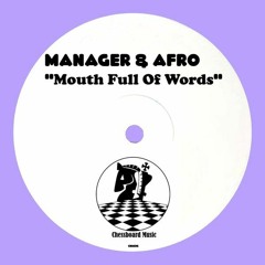 Manager & Afro - Mouth Full Of Words (Preview)