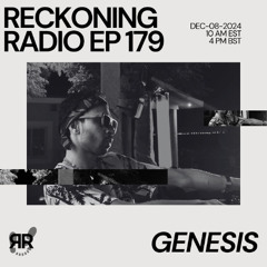 Reckoning Radio EP 179 - Genesis